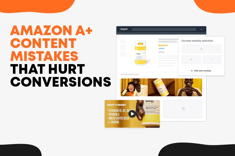 Amazon A+ Content Mistakes That Hurt Conversions